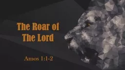 Amos 1:1-2 The Roar of The Lord