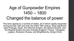 Gunpowder Empires What is a “gunpowder empire”?