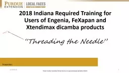2018 Indiana Required Training for Users of Engenia, FeXapan and Xtendimax