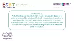 Our Mission is to… Protect families and individuals from vaccine-preventable diseases