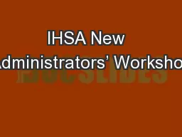 IHSA New  Administrators’ Workshop