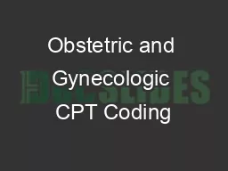 Obstetric and Gynecologic CPT Coding