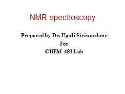 NMR spectroscopy Prepared by Dr. Upali Siriwardane