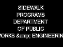 SIDEWALK PROGRAMS DEPARTMENT OF PUBLIC WORKS & ENGINEERING