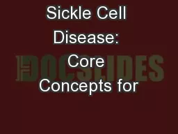 Sickle Cell Disease: Core Concepts for