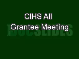CIHS All Grantee Meeting