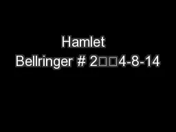 Hamlet  Bellringer # 2		4-8-14