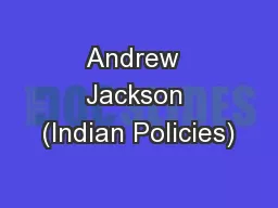 Andrew  Jackson (Indian Policies)