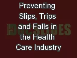 Preventing Slips, Trips and Falls in the Health Care Industry