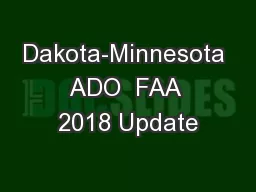 Dakota-Minnesota ADO  FAA 2018 Update