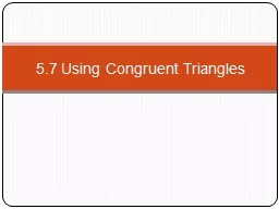 5.7 Using Congruent Triangles