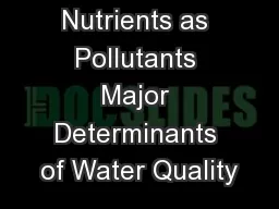 Nutrients as Pollutants Major Determinants of Water Quality