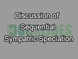Discussion of  Sequential Sympatric Speciation
