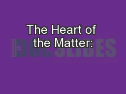The Heart of the Matter: