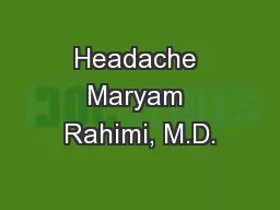 Headache Maryam Rahimi, M.D.