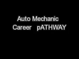 Auto Mechanic  Career   pATHWAY