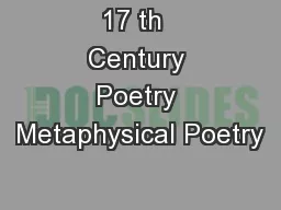 17 th  Century Poetry Metaphysical Poetry