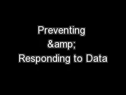 Preventing & Responding to Data
