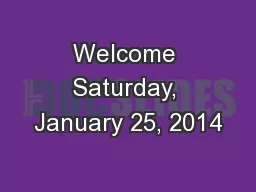 Welcome Saturday, January 25, 2014