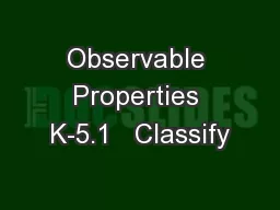 Observable Properties K-5.1   Classify