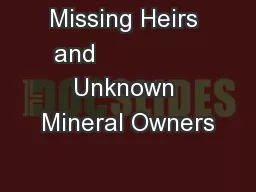 Missing Heirs and               Unknown Mineral Owners