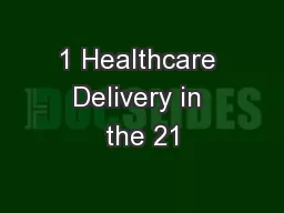 1 Healthcare Delivery in the 21