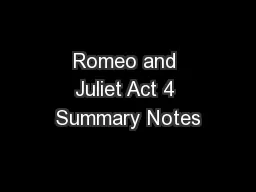 Romeo and Juliet Act 4 Summary Notes