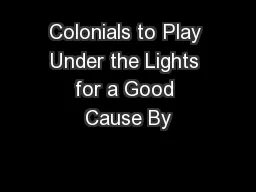 Colonials to Play Under the Lights for a Good Cause By