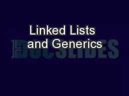 Linked Lists and Generics