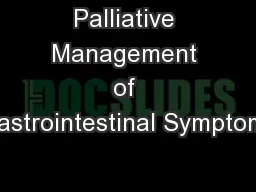 Palliative Management of Gastrointestinal Symptoms