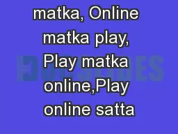 Online satta matka, Online matka play, Play matka online,Play online satta