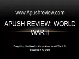 Everything You Need to Know About World War II To Succeed In APUSH