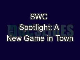 SWC Spotlight: A New Game in Town