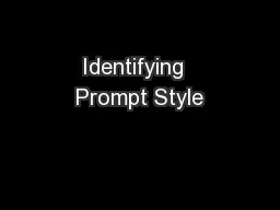 Identifying  Prompt Style