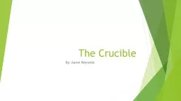 The Crucible  By: Aaron
