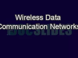 Wireless Data Communication Networks