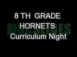8 TH  GRADE HORNETS Curriculum Night