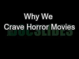 Why We Crave Horror Movies