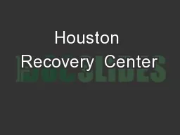 Houston Recovery  Center