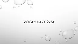 Vocabulary 2-2a Acquire and use accurately grade-appropriate general academic and domain-specific