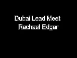 Dubai Lead Meet Rachael Edgar