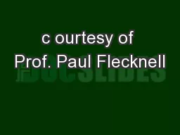 c ourtesy of Prof. Paul Flecknell