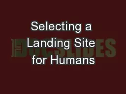 Selecting a Landing Site for Humans
