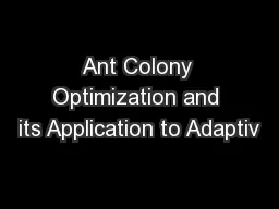 Ant Colony Optimization and its Application to Adaptiv