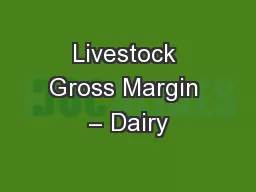 Livestock Gross Margin – Dairy