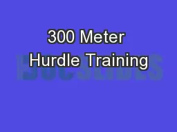 300 Meter Hurdle Training