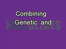 Combining  Genetic  and