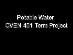 Potable Water CVEN 451 Term Project
