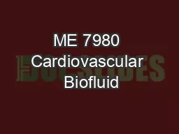 ME 7980 Cardiovascular  Biofluid