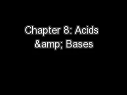Chapter 8: Acids & Bases